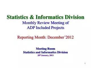Statistics &amp; Informatics Division Monthly Review Meeting of ADP Included Projects