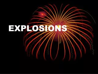 EXPLOSIONS