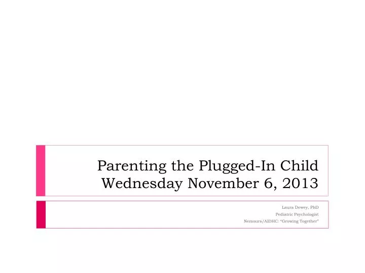 parenting the plugged in child wednesday november 6 2013