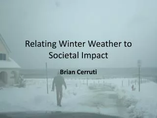 Relating Winter Weather to Societal Impact