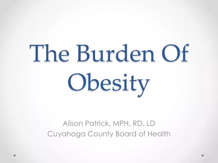 the burden of obesity
