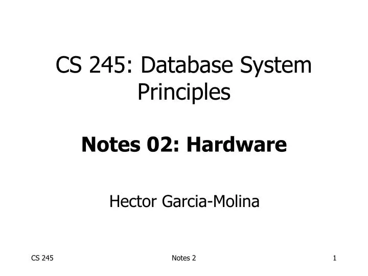 cs 245 database system principles notes 02 hardware