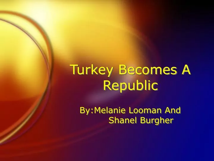 turkey becomes a republic
