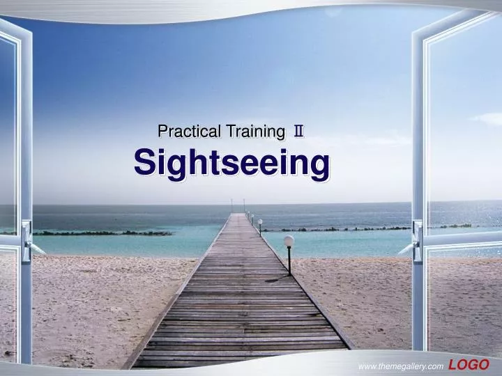 practical training sightseeing