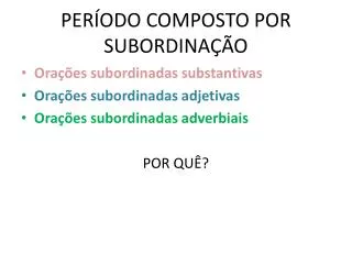 PPT - ORAÇÕES COORDENADAS E SUBORDINADAS PowerPoint Presentation, Free ...