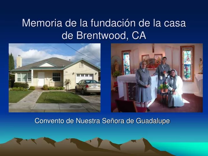 memoria de la fundaci n de la casa de brentwood ca