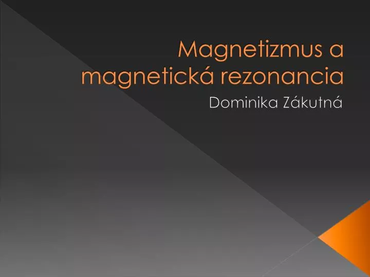 magnetizmus a magnetick rezonancia