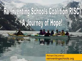 Re Inventing Schools Coalition(RISC) A Journey of Hope!