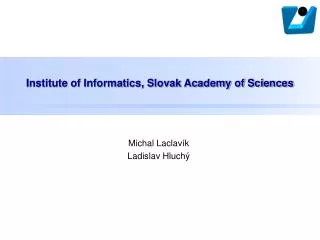 Institute of Informatics, Slovak Academy of Sciences