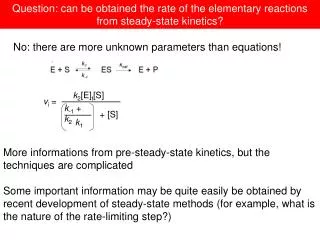 Question: can be obtained the rate of the elementary reactions from steady-state kinetics?