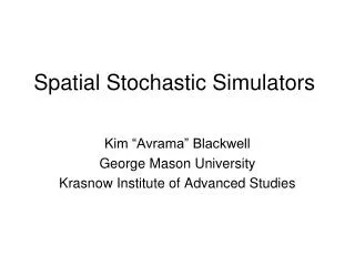 Spatial Stochastic Simulators