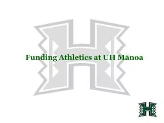Funding Athletics at UH M?noa