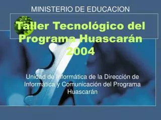 taller tecnol gico del programa huascar n 2004
