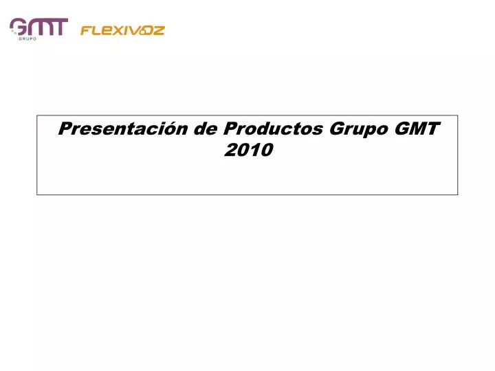 presentaci n de productos grupo gmt 2010