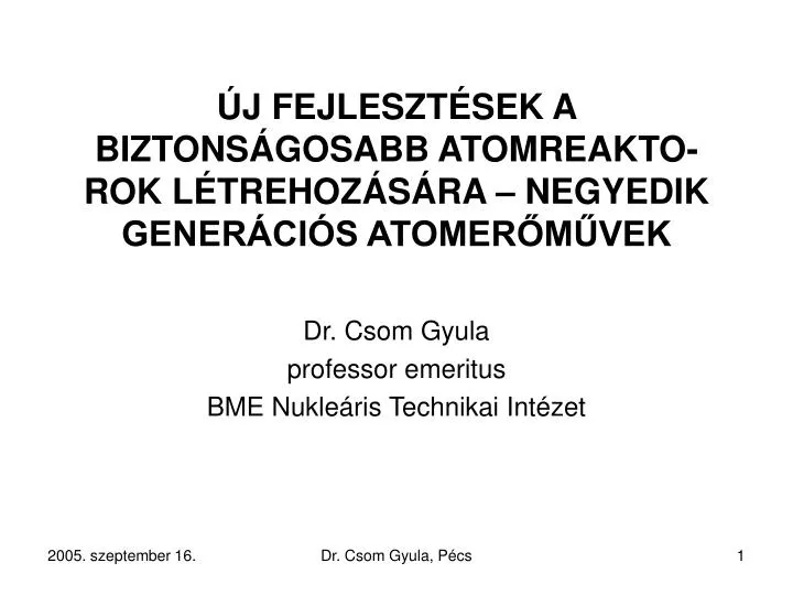 j fejleszt sek a biztons gosabb atomreakto rok l trehoz s ra negyedik gener ci s atomer m vek