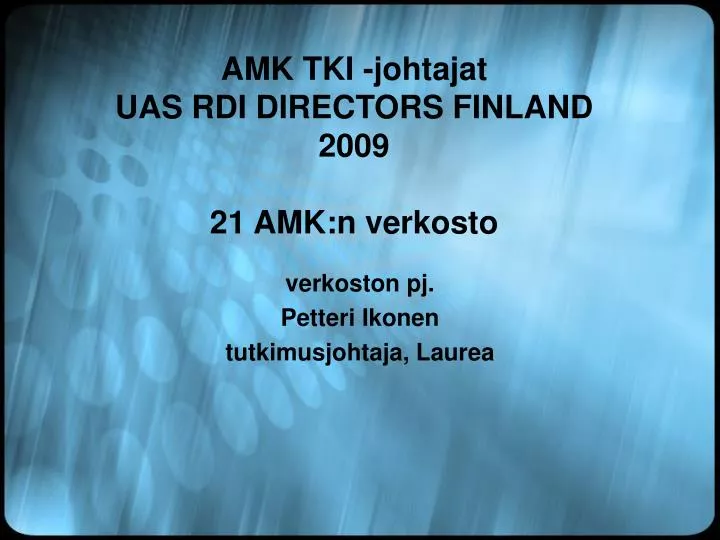 amk tki johtajat uas rdi directors finland 2009 21 amk n verkosto