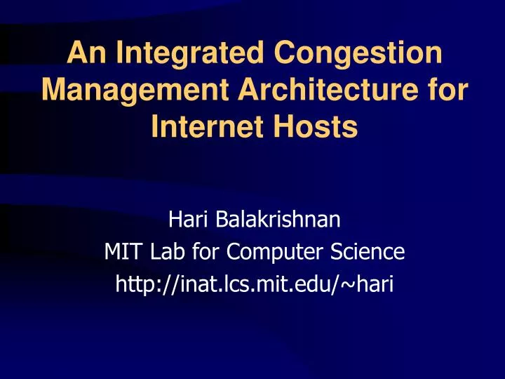 an integrated congestion management architecture for internet hosts