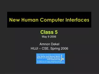New Human Computer Interfaces