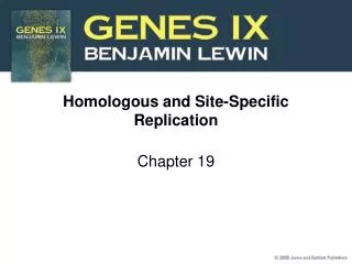Homologous and Site-Specific Replication