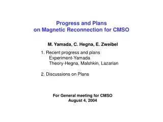 Progress and Plans on Magnetic Reconnection for CMSO