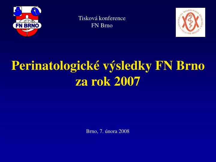 perinatologick v sledky fn brno za rok 2007