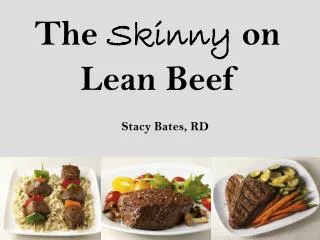 The Skinny on Lean Beef