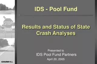 Results and Status of State Crash Analyses