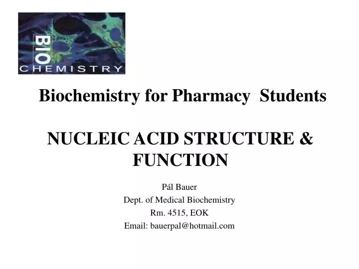 biochemistry for pharmacy students nucleic acid structure function