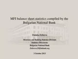 MFI balance sheet statistics compiled by the Bulgarian National Bank