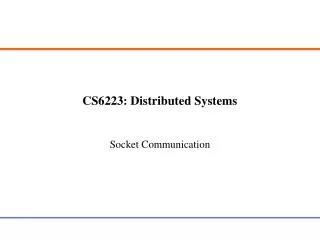 CS6223: Distributed Systems