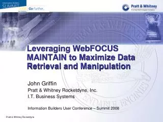 Leveraging WebFOCUS MAINTAIN to Maximize Data Retrieval and Manipulation