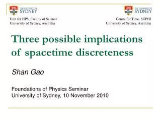 Three possible implications of spacetime discreteness