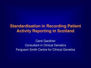 Standardisation in Recording Patient Activity Reporting in Scotland