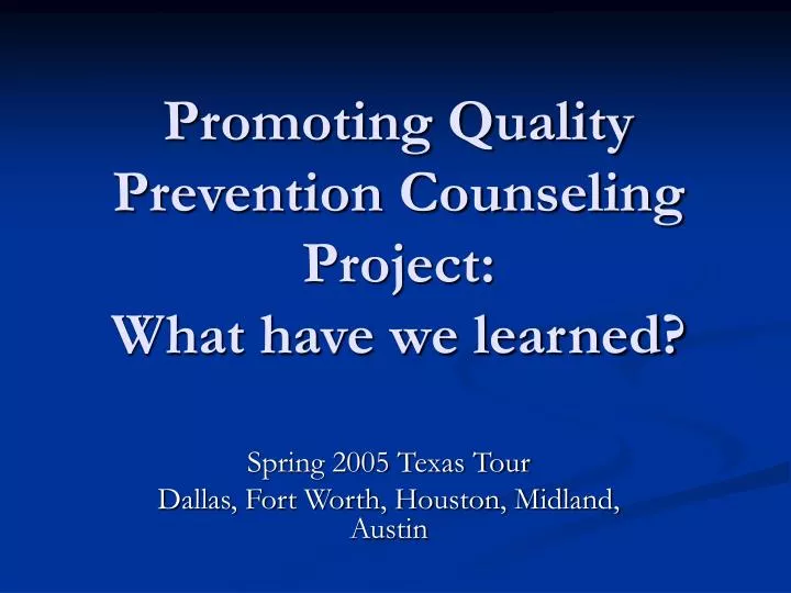promoting quality prevention counseling project what have we learned