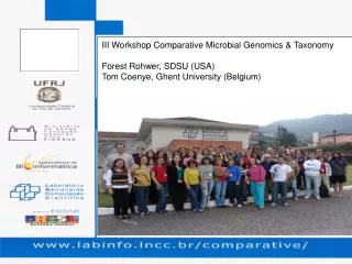 III Workshop Comparative Microbial Genomics &amp; Taxonomy Forest Rohwer, SDSU (USA)
