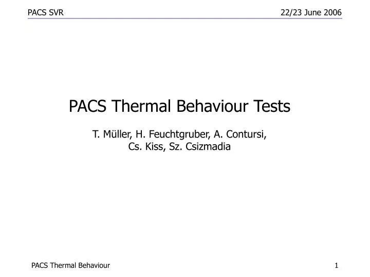 pacs thermal behaviour tests t m ller h feuchtgruber a contursi cs kiss sz csizmadia
