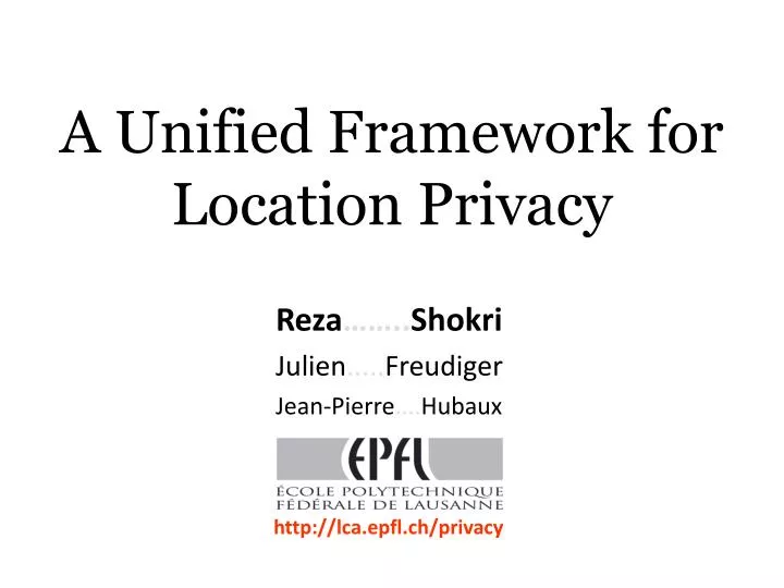 a unified framework for location privacy