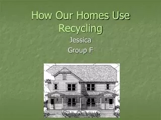 How Our Homes Use Recycling