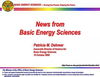 BASIC ENERGY SCIENCES -- Serving the Present, Shaping the Future