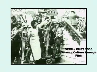 GERM / CUST 3300 German Culture through Film
