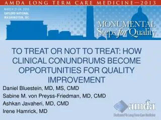To Treat or Not to Treat: How Clinical Conundrums become Opportunities for Quality Improvement