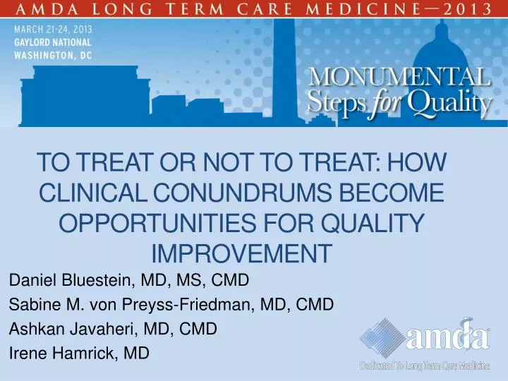 to treat or not to treat how clinical conundrums become opportunities for quality improvement