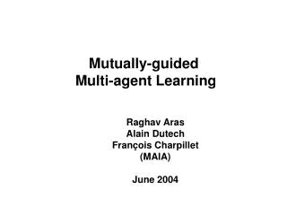 Mutually-guided Multi-agent Learning