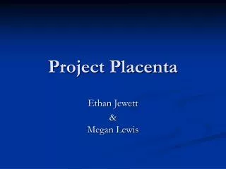 Project Placenta
