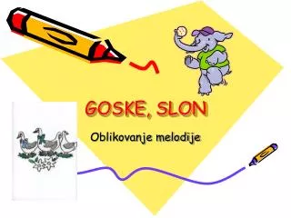 goske slon