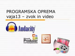 programska oprema vaja13 zvok in video