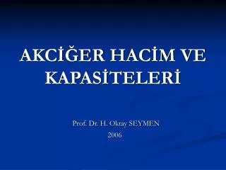 akc er hac m ve kapas teler
