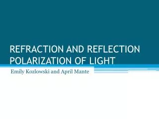 REFRACTION AND REFLECTION POLARIZATION OF LIGHT