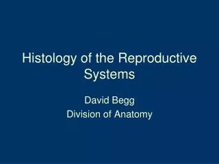 Histology of the Reproductive Systems