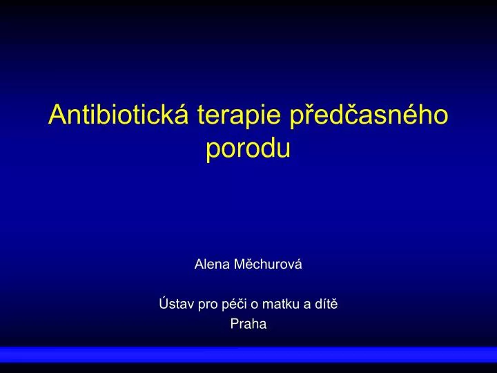 antibiotick terapie p ed asn ho porodu